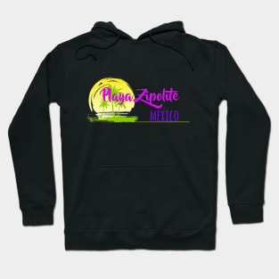 Life's a Beach: Playa Zipolite, Mexico Hoodie